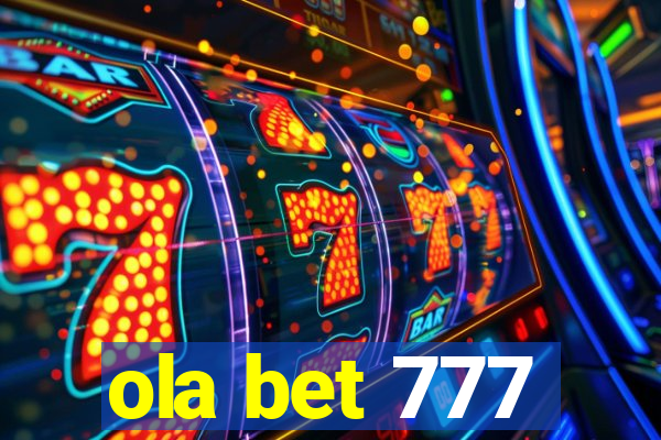 ola bet 777